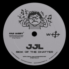 Sick Of The Chatter