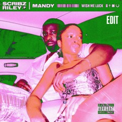 Mandy - Scribz Riley (Shizz Mcnaughty & J Kolo Edit)