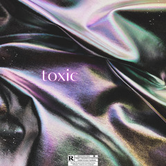 Toxic (Prod. Kaddy)