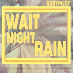 wait night rain