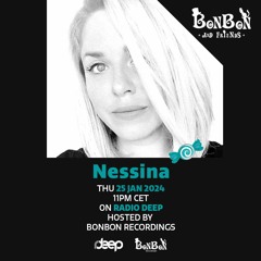BonBon and Friends - Nessina @ Radio Deep 25 Jan 2024