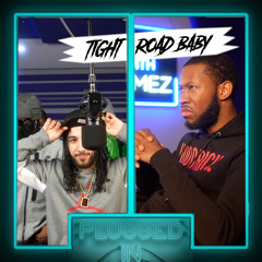 Tight Road Baby x Fumez The Engineer - Plugged In