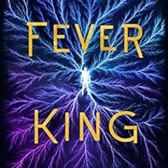 [PDF] ❤️ Read The Fever King (Feverwake Book 1) by Victoria Lee