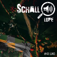 schalllupecast#43 - LUKO