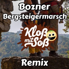Bozner Bergsteigermarsch (Kloß mit Soß Remix)