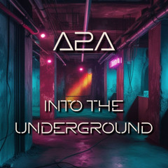 A2A Into the Underground