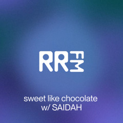 RRFM • sweet like chocolate W/ SAIDAH • 26-11-2025