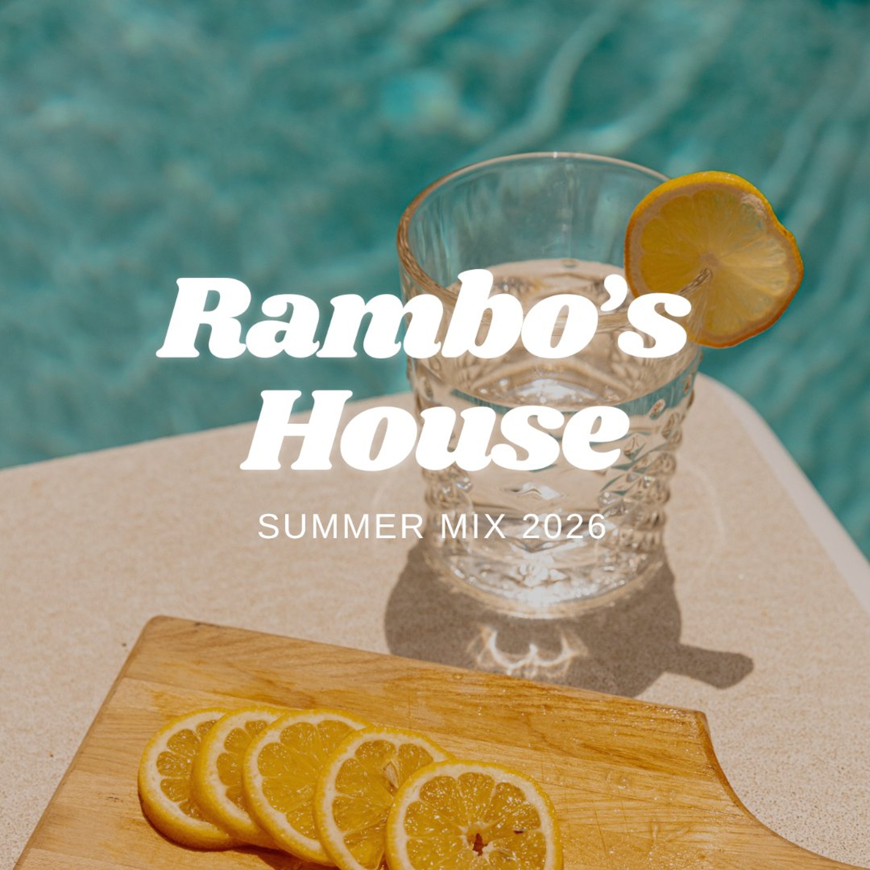 Rambo's House | Summer Mix 2026 episode artwork