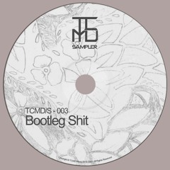 [Hardtechno / Rave] TCMD/SETS - 003 - Bootleg Shit and other Hits