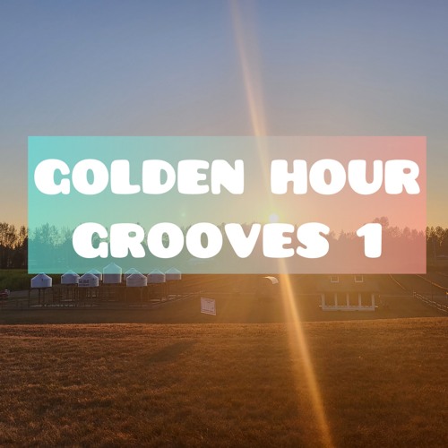 Golden Hour Grooves 1