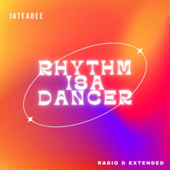 iateabee - Rhythm is a Dancer (Extended)