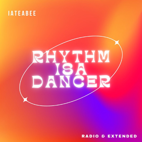 iateabee - Rhythm is a Dancer (Extended)