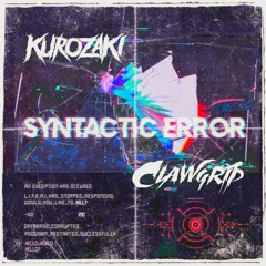 CLAWGRIP & KUROZAKI - SYNTACTIC ERROR