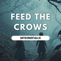Feed The Crows