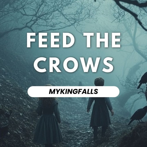 Feed The Crows