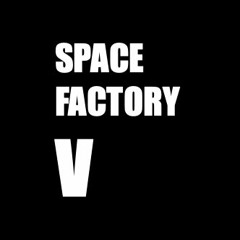 Space Factory V - Acoustic