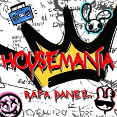 Housemania 10-25 Dj ser Rafa Danez