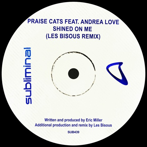 Praise Cats - Shined On Me ( Les Bisous Remix )