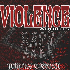 violence addicts w/ ikilledrien + zest + kxeranxo +flowwt (prod.greentop)