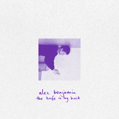 The Knife In My Back (feat. Alec Benjamin) [Sped Up]