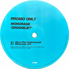 Monorage - Groovejet (Disco Kiss Instrumental) (1999)
