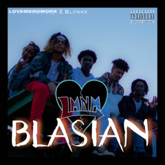 LMNM X Blynkk - Blasian ft. 6dayzz, Judah, Nykotix, Lil’ E