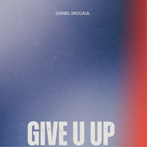 GIVE U UP
