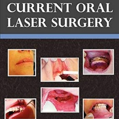 [GET] PDF EBOOK EPUB KINDLE Atlas of Current Oral Laser Surgery by  S. Namour 💌