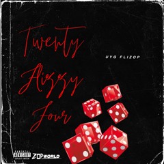 Twenty Flizzy Four - UYG Flizop