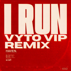 HAVEN. - I Run (VYTO Afro House VIP Remix) [FREE DOWNLOAD]