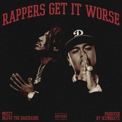 Rappers Get It Worse (feat. Mozzy)