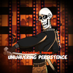 [Collateral Damage] [Updated cover] - Unwavering Persistence