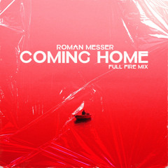 Roman Messer - Coming Home (Full Fire Mix)