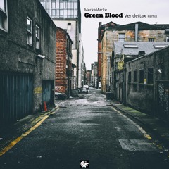 Green Blood (Vendettax Remix) [Underground Lessons]