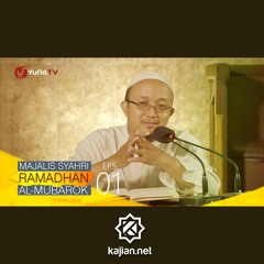 Kajian Kitab: Majalis Syahri Ramadhan Al Mubarok Eps. 1 - Ustadz Aris Munandar