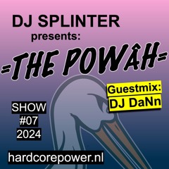 DJ SPLINTER presents: THE POWER | Guestmix by DJ DaNn | SHOW #07 2024