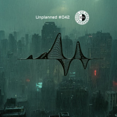 Unplanned #042 - 21C Progressive House