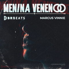 Menina Veneno - BRBeats e Marcus Vinnie (Extended)