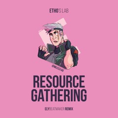 Etho - Resource Gathering
