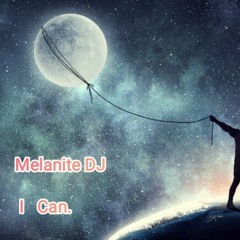 Melanite DJ - I Can .m4a