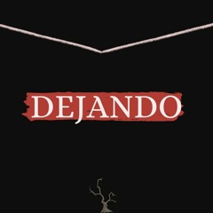 DEJANDO