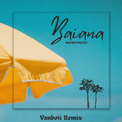 Barbatuques - Baiana ( Vanboii Remix )