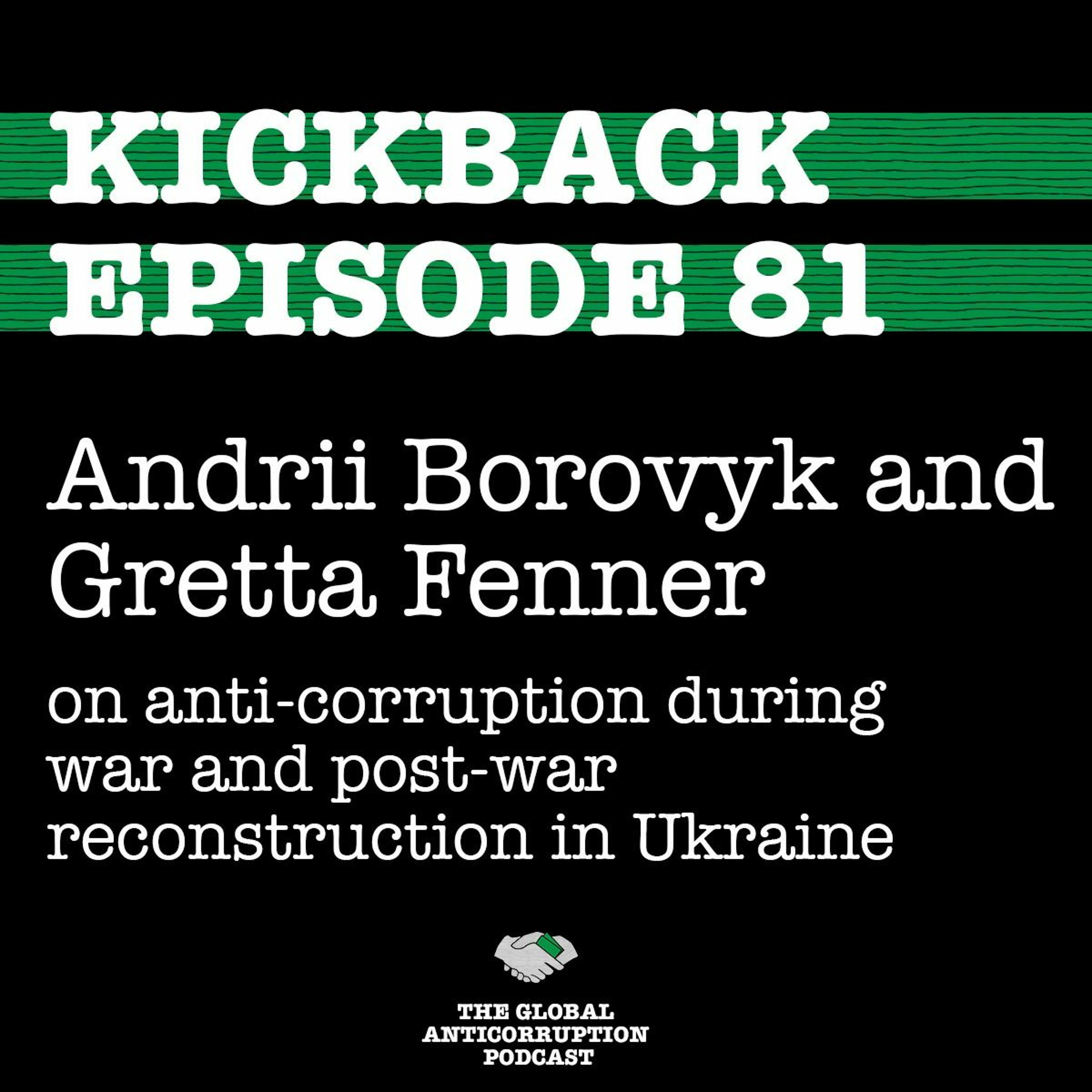 81. Andrii Borovyk & Gretta Fenner an anti-corruption during the war & reconstruction in Ukraine