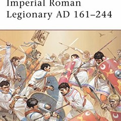 [Get] PDF EBOOK EPUB KINDLE Warrior 72: Imperial Roman Legionary AD 161-284 by  Ross Cowan &  Angus