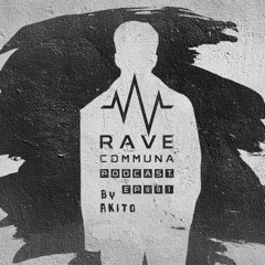 Rave Communa Podcast | ep. 001