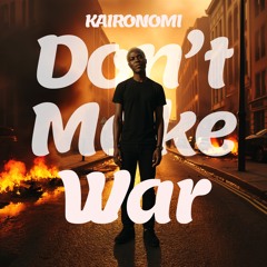 Don't Make War