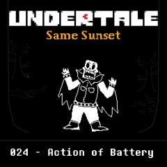 [Undertale: Same Sunset] - Caped Capturer + Action of Battery