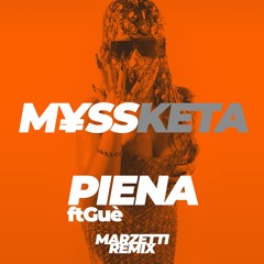 M¥SS KETA Ft Guè - PIENA (Marzetti Remix) *FREE DL*