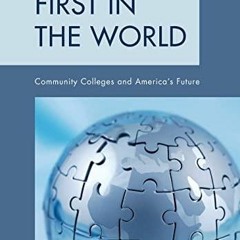 PDF (read online) First in the World: Community Colleges and America's Future (ACE Series on
