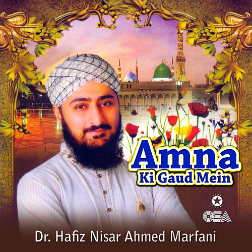 Stream Ya Rasool-E-Arabi by Dr. Hafiz Nisar Ahmed Marfani | Listen online  for free on SoundCloud